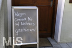 05.04.2020, Mindelheim (Unterallgu) Stadtansicht in Corona-Virus-Zeiten, Schild: 